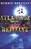 48. Herbie Brennan: Atlantisz rejtlye. Alexandra, 1999